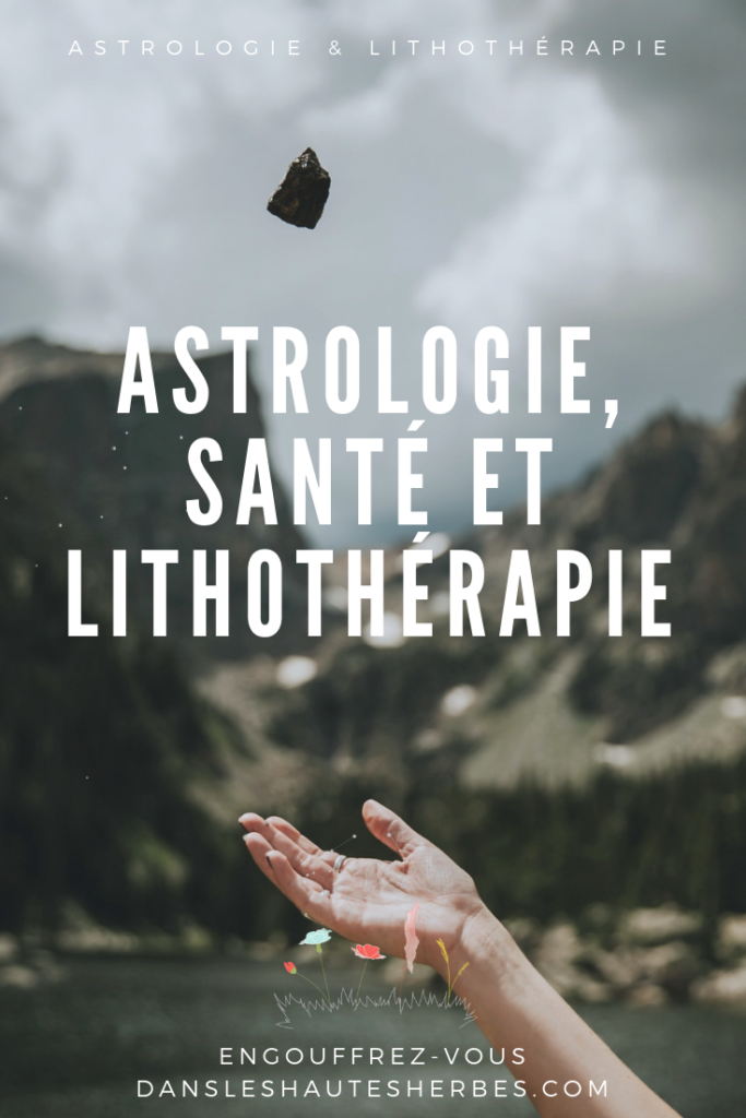 ASTROLOGIE SANTÉ LITHOTHÉRAPIE